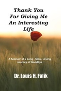 Cover: Thank You For Giving Me An Interesting Life - Professor Louis H. Falik