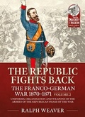 Cover: The Republic Fights Back: The Franco-German War 1870-1871 - Helion & Company