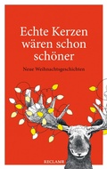 Cover: Echte Kerzen w&auml;ren schon sch&ouml;ner - Reclam