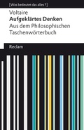 Cover: Aufgekl&auml;rtes Denken. Aus dem Philosophischen Taschenw&ouml;rterbuch - Reclam