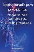 Cover: Trading intradia para principiantes - Andres Perez