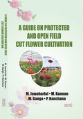 Cover: A Guide on Protected and Open Field Cut Flower Cultivation - Jaya Publishing House