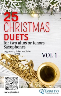 Abbildung von: 25 Christmas Duets for altos or tenors saxes - VOL.1 - Glissato Edizioni Musicali