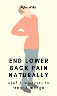 Abbildung von: end lower back pain naturally - Aria Madison