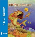 Cover: 101 Bible Stories from Creation to Revelation, Volume 2 - HarperCollins Christian Publishing