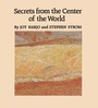 Cover: Secrets from the Center of the World - University of Arizona Press