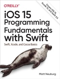 Cover: iOS 15 Programming Fundamentals with Swift - O'Reilly