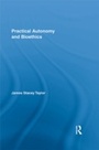 Cover: Practical Autonomy and Bioethics - Routledge