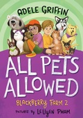 Cover: All Pets Allowed: Blackberry Farm 2 - Little, Brown Books for Young Readers