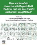 Cover: Micro and Nanofluid Convection with Magnetic Field Effects for Heat and Mass Transfer Applications using MATLAB (R) - Elsevier