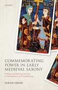 Cover: Commemorating Power in Early Medieval Saxony - OUP eBook