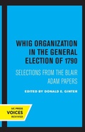 Cover: Whig Organization in the General Election of 1790 - University of California Press