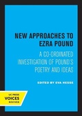 Cover: New Approaches to Ezra Pound - University of California Press