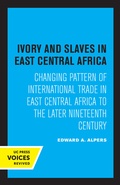Cover: Ivory and Slaves in East Central Africa - University of California Press