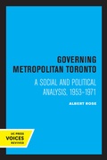 Abbildung von: Governing Metropolitan Toronto - University of California Press