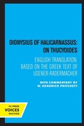 Cover: Dionysius of Halicarnassus: On Thucydides - University of California Press