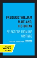 Cover: Frederic William Maitland, Historian - University of California Press