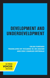 Enlarge image Cover: Development and Underdevelopment - University of California Press