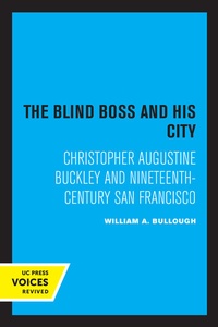 Abbildung von: The Blind Boss and His City - University of California Press