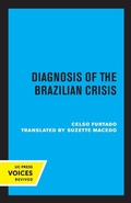 Cover: Diagnosis of the Brazilian Crisis - University of California Press