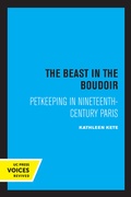 Cover: The Beast in the Boudoir - University of California Press