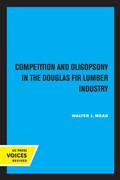 Bild: Competition and Oligopsony in the Douglas Fir Lumber Industry - University of California Press
