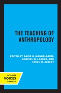 Cover: The Teaching of Anthropology, Abridged Edition - University of California Press