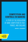 Cover: Competition and Controls in Banking - University of California Press