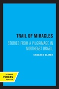 Cover: Trail of Miracles - University of California Press