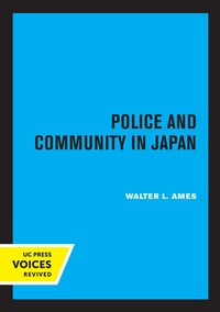 Abbildung von: Police and Community in Japan - University of California Press