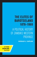 Cover: The Elites of Barotseland 1878-1969 - University of California Press