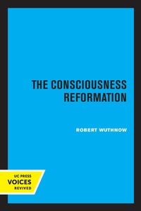 Enlarge image Cover: The Consciousness Reformation - University of California Press