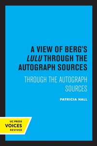 Enlarge image Cover: A View of Berg's Lulu - University of California Press