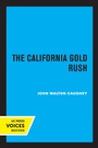 Bild: The California Gold Rush - University of California Press
