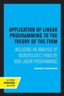Cover: Application of Linear Programming to the Theory of the Firm - University of California Press