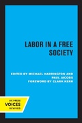 Cover: Labor in a Free Society - University of California Press