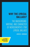Cover: Why the Lyrical Ballads? - University of California Press