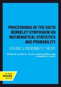 Cover: Proceedings of the Sixth Berkeley Symposium on Mathematical Statistics and Probability, Volume III - University of California Press