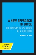 Cover: A New Approach to Joyce - University of California Press