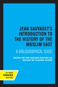 Cover: Jean Sauvaget's Introduction to the History of the Muslim East - University of California Press
