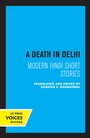 Cover: A Death in Delhi - University of California Press