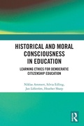 Cover: Historical and Moral Consciousness in Education - Routledge
