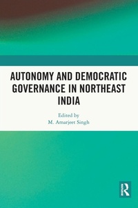 Abbildung von: Autonomy and Democratic Governance in Northeast India - Routledge India