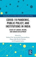 Cover: COVID-19 Pandemic, Public Policy, and Institutions in India - Routledge