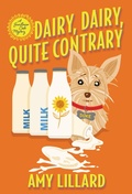 Cover: Dairy, Dairy, Quite Contrary - Kensington Books