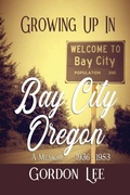 Cover: Growing Up In Bay City Oregon - Caliber Press