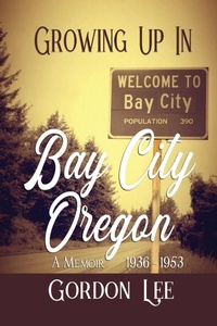 Abbildung von: Growing Up In Bay City Oregon - Caliber Press