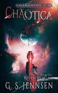 Enlarge image Cover: Chaotica (Riven Worlds Book Five) - Hypernova Publishing
