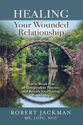 Cover: Healing Your Wounded Relationship - Practical Wisdom Press