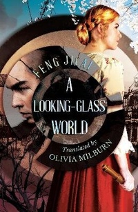 Enlarge image Cover: A Looking-Glass World - Sinoist Books